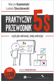 Praktyczny przewodnik 5s, czyli jak wdra�a�, �eby wdro�y�