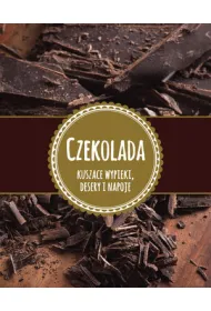 Czekolada. Kusz�ce wypieki, desery i napoje