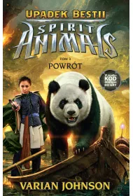 Powr�t. Spirit Animals. Upadek Bestii. Tom 3