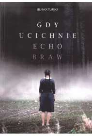 Gdy ucichnie echo braw