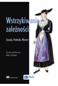 Wstrzykiwanie zale�no�ci. Zasady, praktyki, wzorce