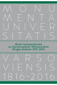 Nauki humanistyczne na Uniwersytecie Warszawskim Drugie stulecie (1915-2016)