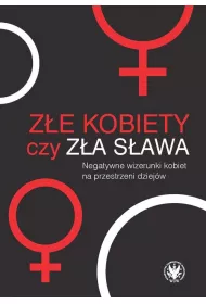Z�e kobiety czy z�a s�awa?