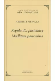 Regu�a dla pustelnicy. Modlitwa pastoralna