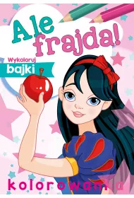 Ale frajda! Wykoloruj bajki