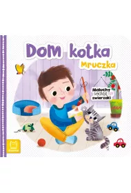 DOM KOTKA MRUCZKA. MALUCHY KOCHAJ� ZWIERZAKI