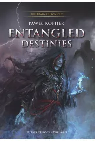 Entangled Destinies. Mistys Trylogy Vol 3