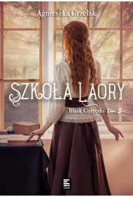 eBook Szkoa Laory. Blask Corredo. Tom 5 mobi