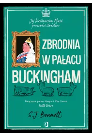 eBook Zbrodnia w paacu Buckingham. Jej Krlewska Mo prowadzi ledztwo. Tom 2 mobi epub