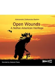 Audiobook Open Wounds: A Native American Heritage mp3