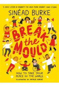 Break the Mould: How to Take Your Place in the World