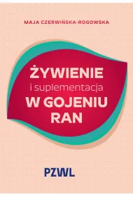 �ywienie i suplementacja w gojeniu ran
