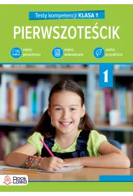 Pierwszotecik. Testy kompetencji. Klasa 1