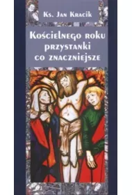 Ko�cielnego roku przystanki co znaczniejsze