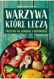 Warzywa kt�re lecz�