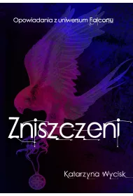eBook ZNISZCZENI Opowiadania z uniwersum "Falconu" pdf mobi epub