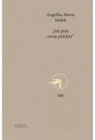 "Jak ptak swoje piskl�ta"