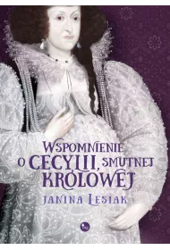 Wspomnienie o Cecylii, smutnej kr�lowej