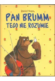 Pan brumm tego nie rozumie