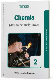 Chemia 2. Maturalne karty pracy. Zakres rozszerzony. Szko�y ponadpodstawowe