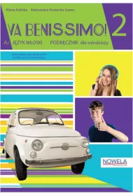 Va Benissimo! 2 A2. J�zyk w�oski. Podr�cznik