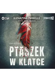 Audiobook Ptaszek w klatce. Dwa bieguny. Tom 2 CD