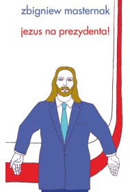 Jezus na prezydenta!