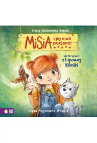 Audiobook Misia i jej mali pacjenci. Weterynarz z Lipowej Kliniki mp3