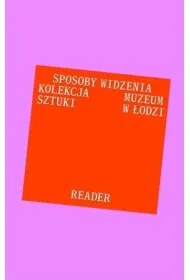 Antologia tekst�w. Sposoby widzenia