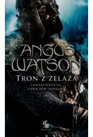 Tron z elaza. Trylogia Czasu elaza. Tom 3
