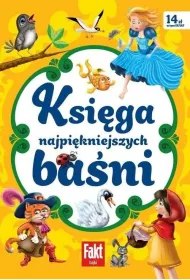 Fakt Bajki. Ksi�ga najpi�kniejszych ba�ni