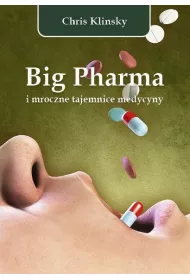 Big Pharma i mroczne tajemnice medycyny