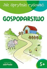 Jak sprytnie rysowa� Gospodarstwo *