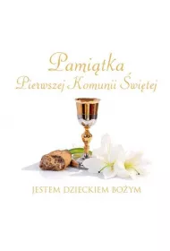 Pami�tka Pierwszej Komunii �wi�tej. Jestem dzieckiem Bo�ym