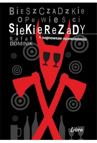 Bieszczadzkie opowie�ci Siekierezady