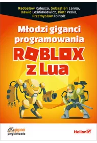 Modzi giganci programowania. Roblox z Lua