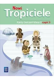 Nowi Tropiciele. Karty �wicze�. Klasa 2. Cz�� 3. Edukacja Wczesnoszkolna