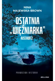 eBook Ostatnia wi�niarka Auschwitz mobi epub