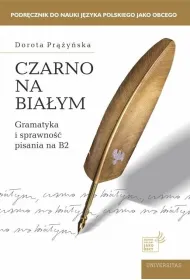 Czarno na bia�ym. Gramatyka i sprawno�� pisania...