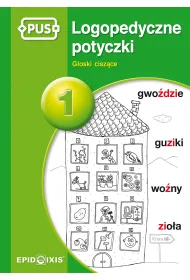 Logopedyczne potyczki 1. G�oski cisz�ce