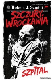 Szczury Wroc�awia. Szpital