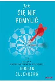 Jak si� nie pomyli� czyli pot�ga matematycznego my�lenia