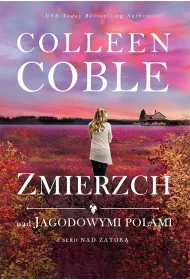 Nad zatok� Tom 3. Zmierzch nad jagodowymi polami