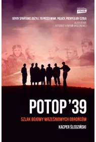 Potop '39. Szlak bojowy wrze�niowych obro�c�w