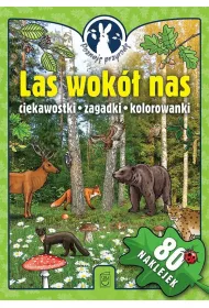 Las wok nas. Ciekawostki, zagadki, kolorowanki. Poznaj przyrod