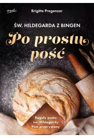 �w. Hildegarda z Bingen. Po prostu po��