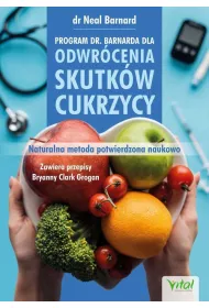 eBook Program dr. Barnarda dla odwrcenia skutkw cukrzycy. Naturalna metoda potwierdzona naukowo pdf mobi epub