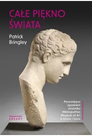 Ca�e pi�kno �wiata. Poruszaj�ca opowie�� stra�nika Metropolitan Museum of Art o sztuce i �yciu