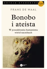 Bonobo i ateista w poszukiwaniu humanizmu w�r�d naczelnych (pocket)