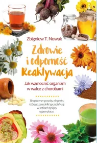 Zdrowie i odporno�� reaktywacja jak wzmocni� organizm w walce z chorobami